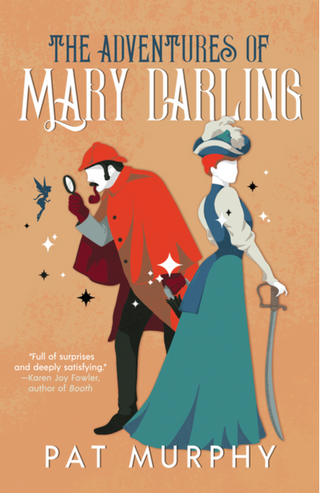 Adventures of Mary Darling - Pat Murphy