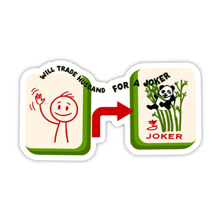 "Will trade husband for a joker" Funny Mahjong Joker Sticker