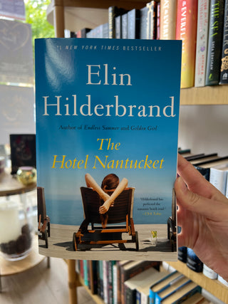 The Hotel Nantucket - Elin Hilderbrand