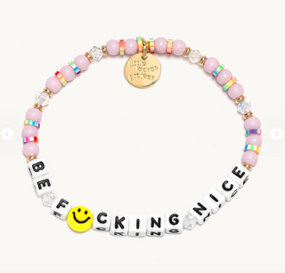 Be F*cking Nice - Little Words Project Bracelet