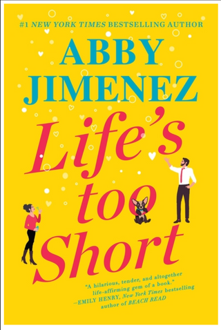 Life's Too Short - Abby Jimenez