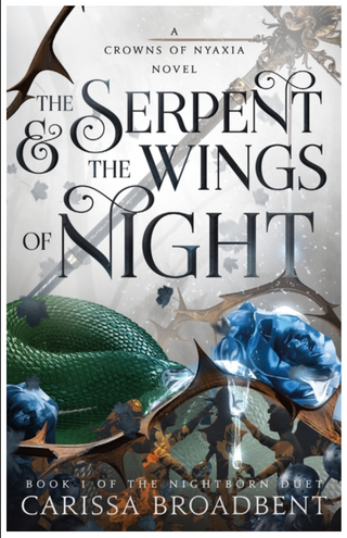 The Serpent & The Wings Of Night - Carissa Broadbent
