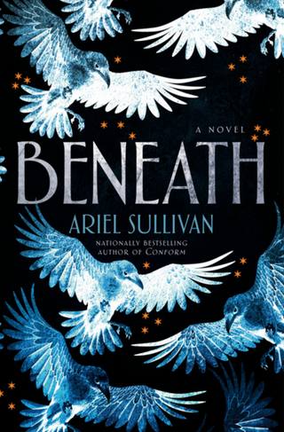 Beneath - Ariel Sullivan