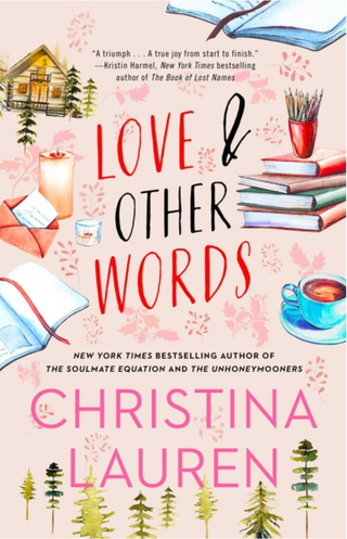 Love & Other Words - Christina Lauren