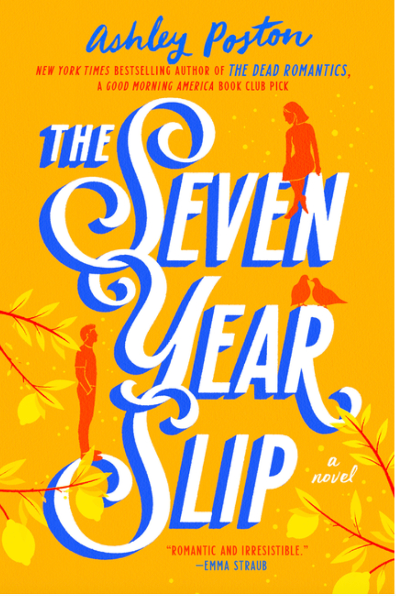 The Seven Year Slip by Ashley Poston