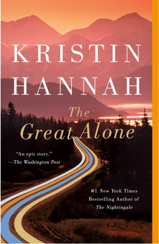 The Great Alone - Kristin Hannah