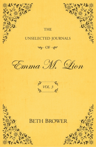 The Unselected Journals of Emma M. Lion Vol 3