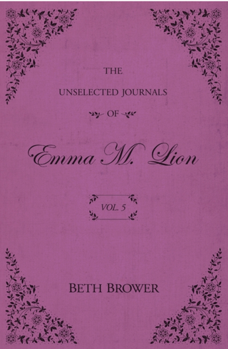 The Unselected Journals of Emma M. Lion Vol 5
