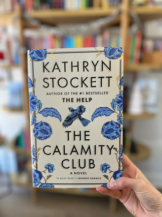 The Calamity Club - Kathryn Stockett