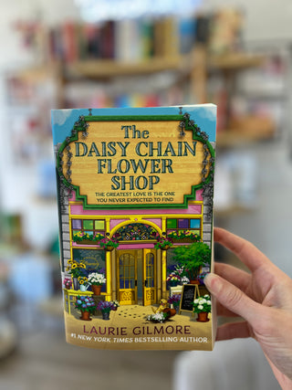 The Daisy Chain Flower Shop - Laurie Gilmore